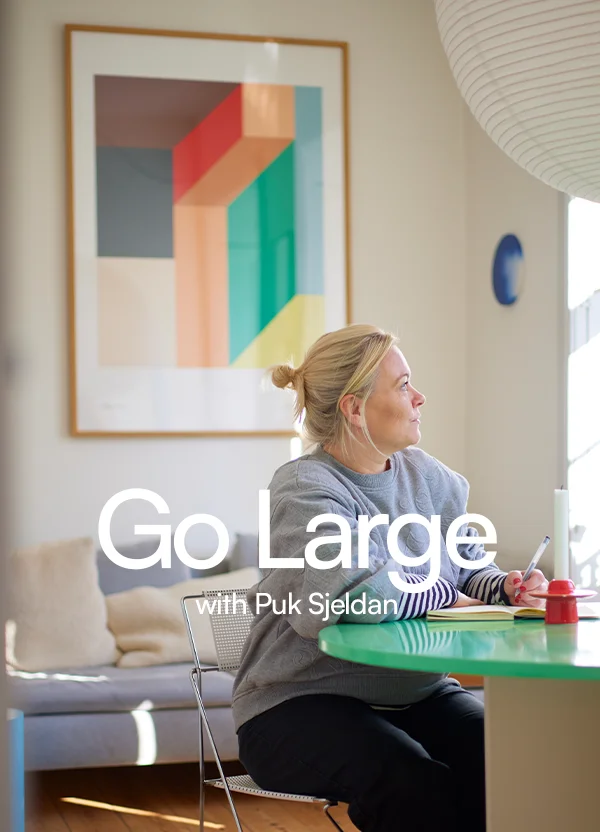 Go Large with Puk Sjeldan
