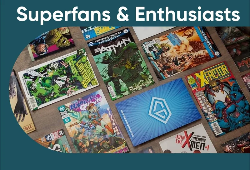 Superfans & Enthusiasts