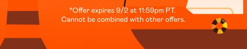 *Offer expires 9.2 at 11:59pm PT. Cannot be combined with other offers.