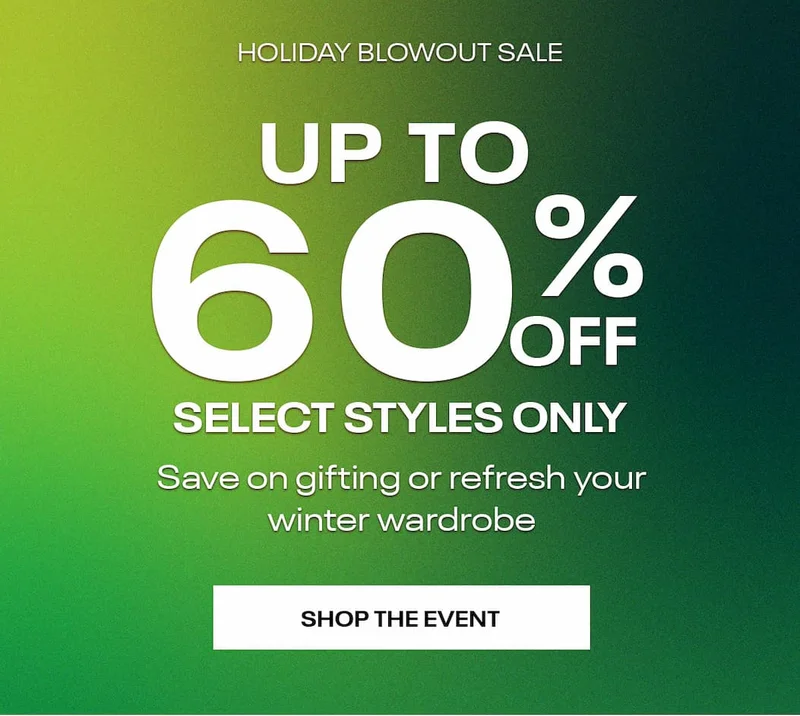 Holiday Blowout Event up to 60% OFF