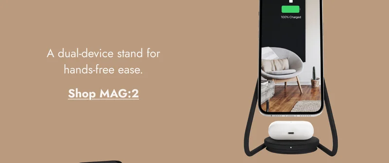 A dual-device stand for hands-free ease. Shop MAG:2