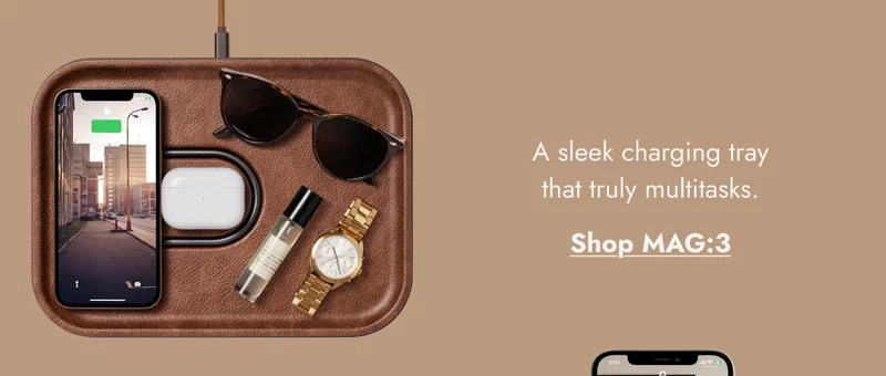 A sleek charging tray that truly multitasks. Shop MAG:3