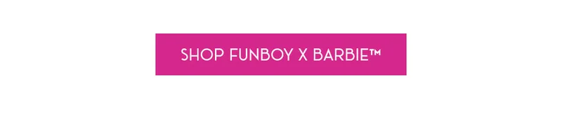 SHOP FUNBOY x BARBIE
