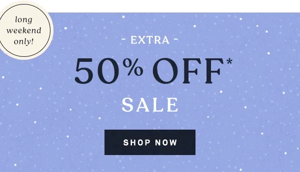Extra 50% off sale