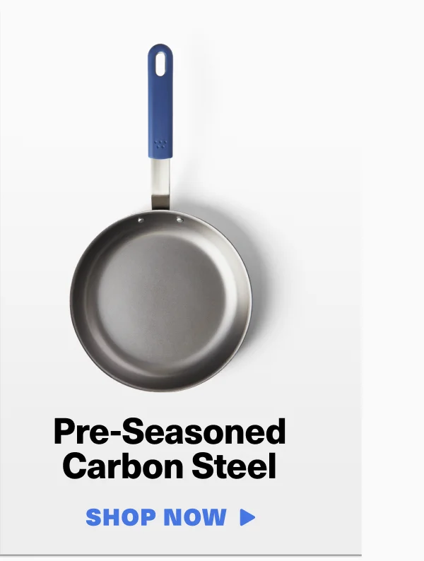 Shop Pre-Seasoned Carbon Steel