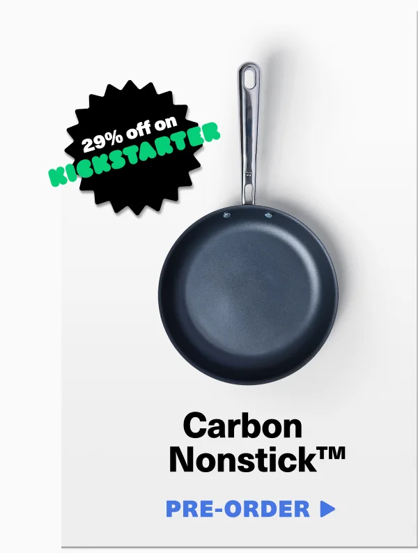 Pre-order the Carbon Nonstick Pan