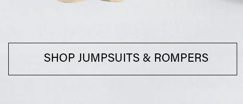 SHOP JUMPSUITS & ROMPERS
