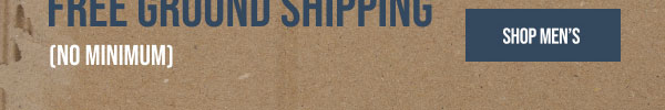 2 Days Only: Free Ground Shipping No Min Shop Men's