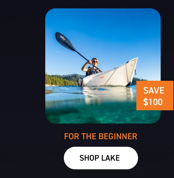 FOR THE OUTDOOR NEWBIES: SHOP LAKE $100 OFF FOR THE OUTDOOR NEWBIES: SHOP LAKE $100 OFF