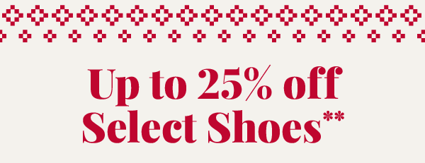 Up to 25% off Select Clearance Shoes