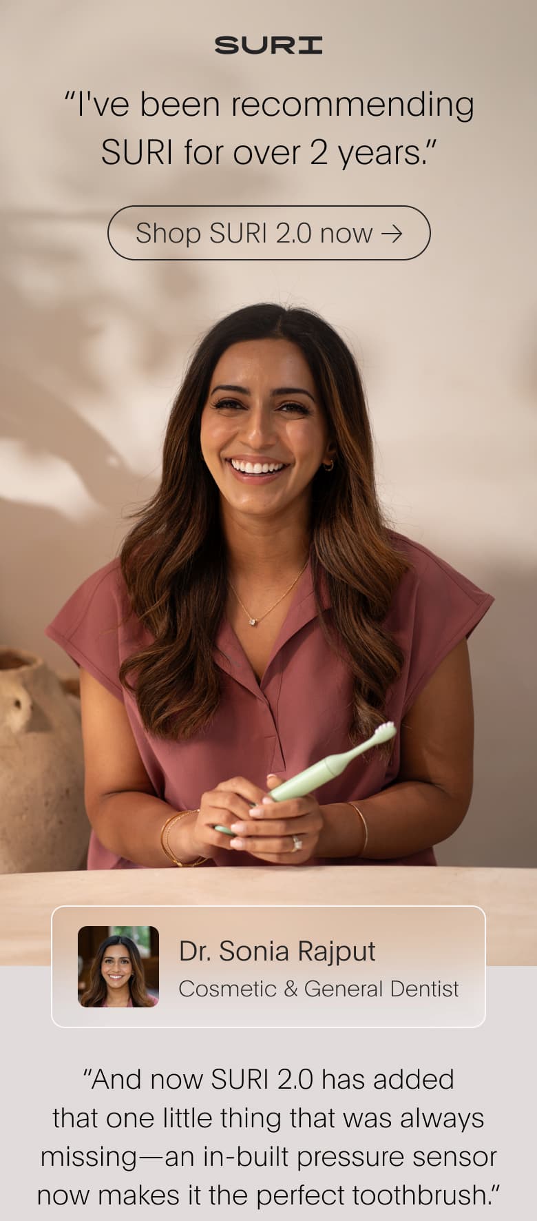 "I've been recommending SURI for over 2 years." - Dr. Sonia Rajput