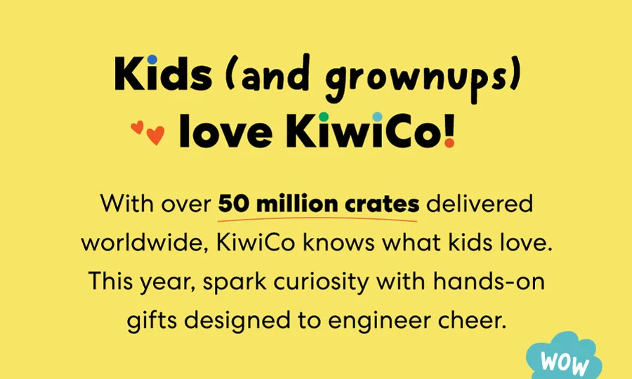 Everyone loves KiwiCo!