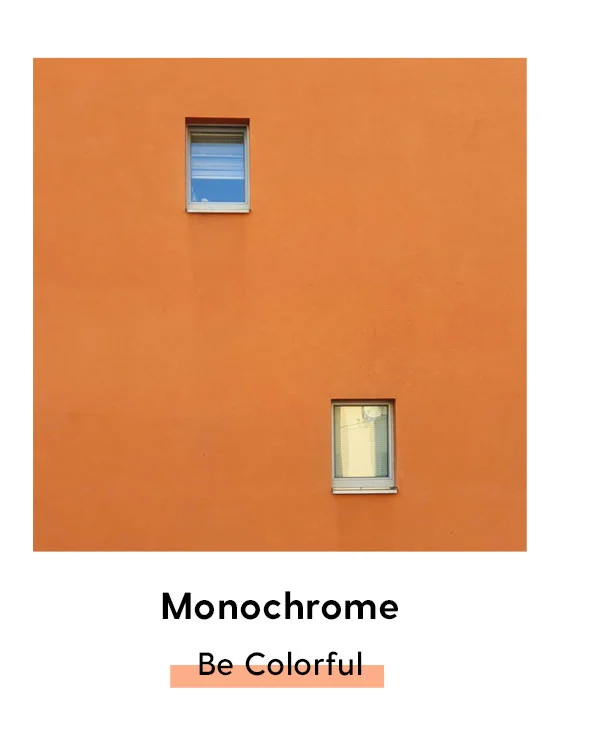 Monochrome | Be Colorful