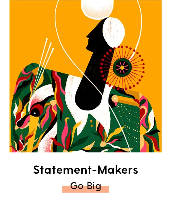 Statement-Makers | Go Big