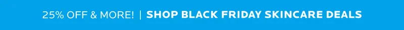 SHOP BLACK FRIDAY SKINCARE DEALS