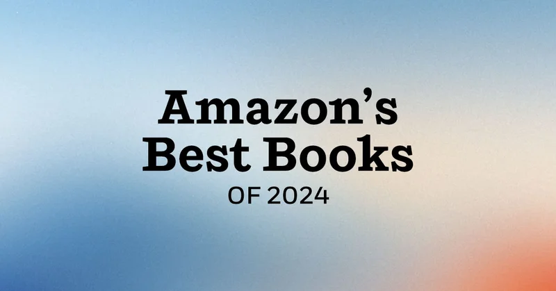 Amazon’s Best Books of 2024