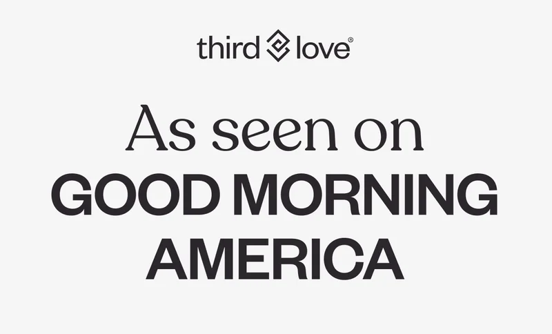 Thirdlove - as seen o Good Morning America