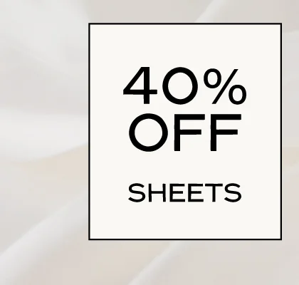 40% off Sheets