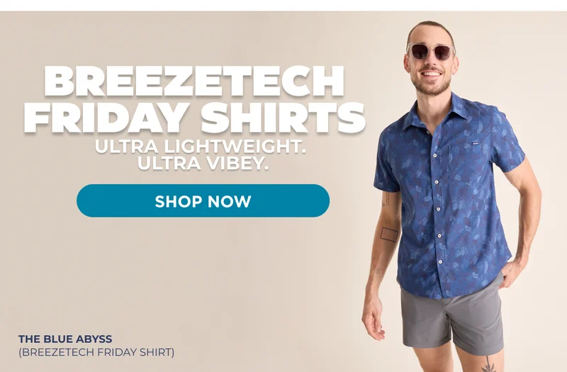 BREEZETECH FRIDAY SHIRTS | Ultralieghtweight. Ultra Vibey.