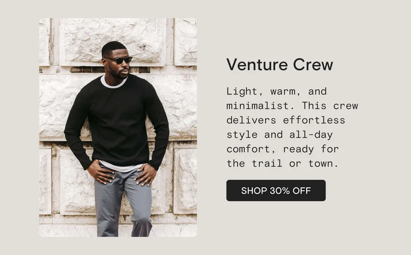 Venture Crew: Light, warm, and minimalist. This crew delivers effortless style and all-day comfort, ready for the trail or town. SHOP 35% OFF