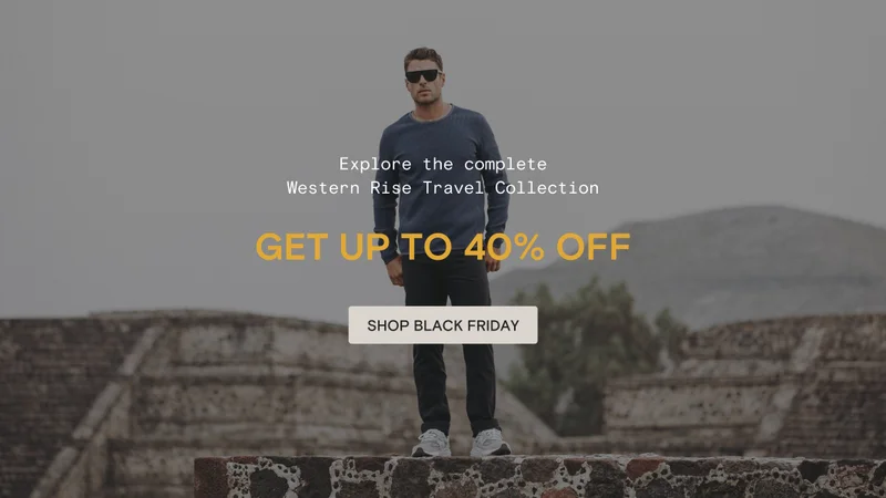 Explore the complete Wester Rise Travel Collection. GET UP TO 40% OFF [SHOP BLACK FRIDAY]