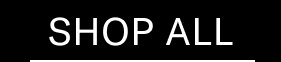 SHOP ALL