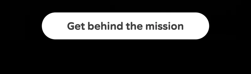 Get behind the mission