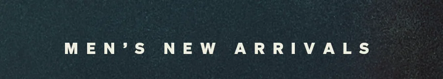 Men's New Arrivals