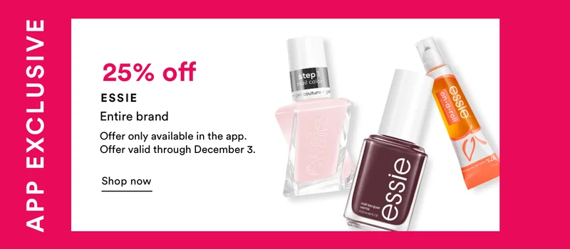App Exclusive | 25% off Essie | Ends Dec 3 | Shop Now