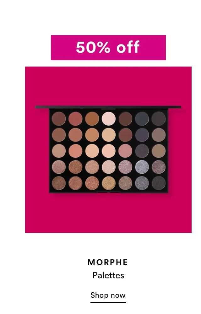 50% off | Morphe Palettes | Shop now