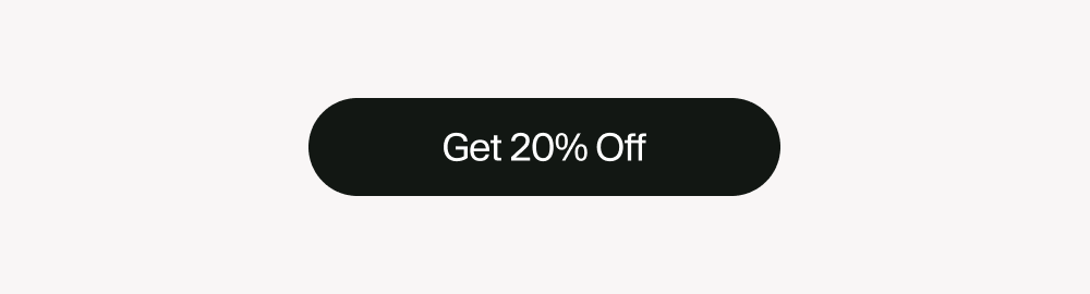 Get 20% Off