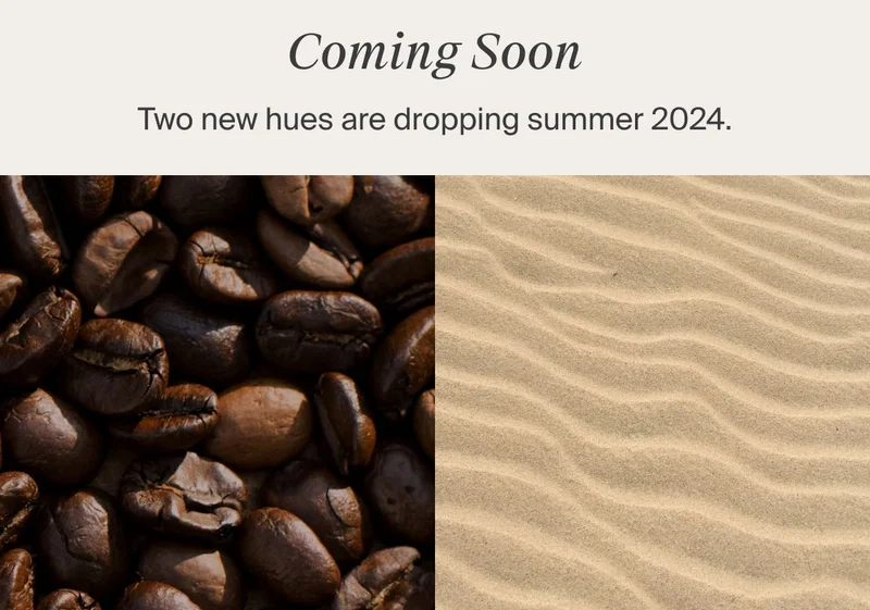 New Hues Coming Soon