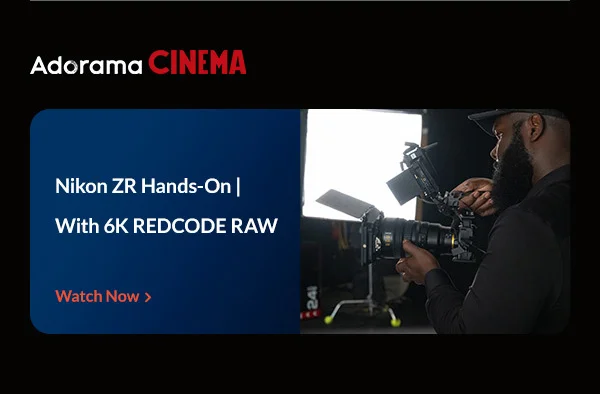 Adorama Cinema  Title: Nikon ZR Hands-On | With 6K REDCODE RAW