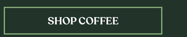 SHOP COFFEE