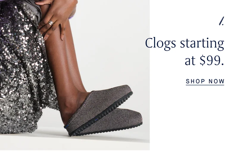 Clogs starting at $99. SHOP NOW