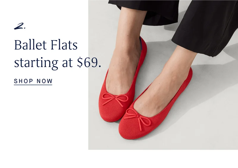Ballet Flats starting at $69. SHOP NOW