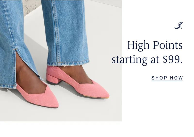 High Points starting at $99. SHOP NOW