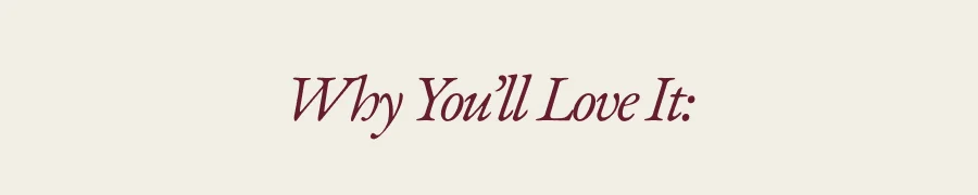 Why You’ll Love It: