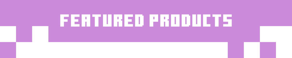 FEATURED PRODUCTS