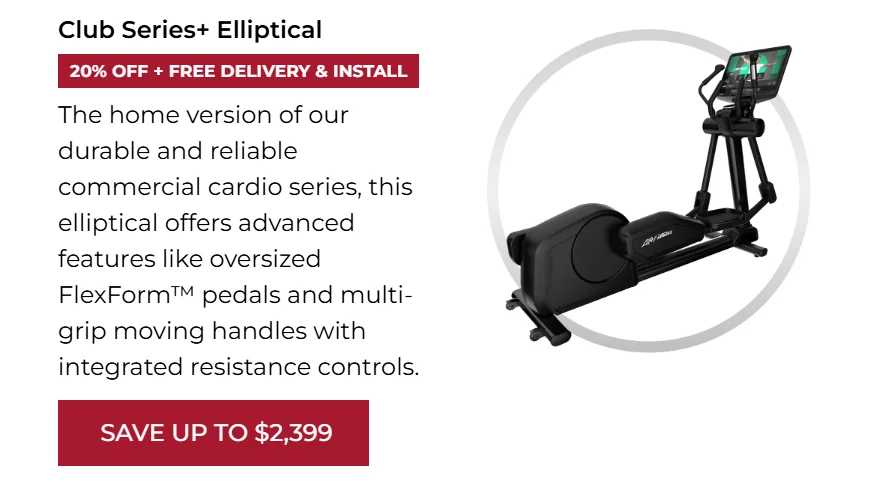 20% OFF | Club Series+ Elliptical | Black Friday Deals