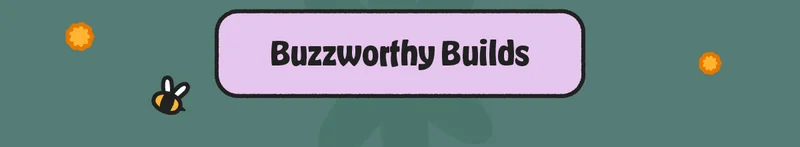 Buzzworthy Builds