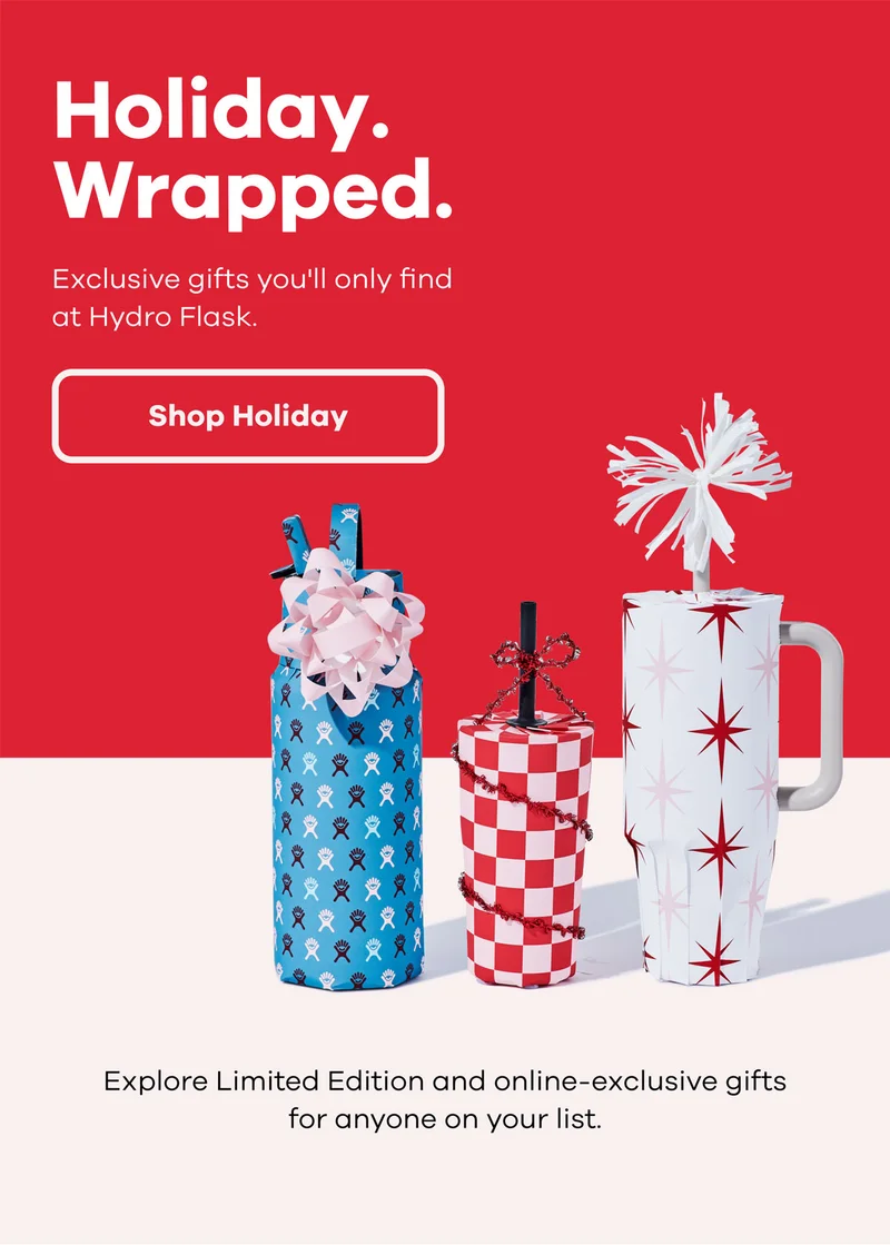 Holiday. Wrapped. Exclusive gifts you'll only find at Hydro Flask. | Shop Holiday