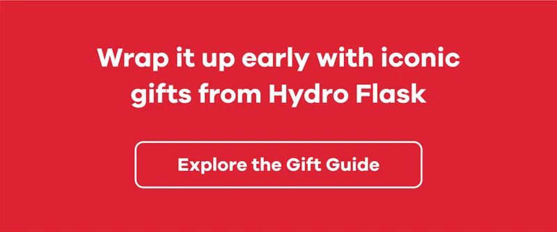 Wrap it up early with iconic gifts from Hydro Flask | Explore the Gift Guide