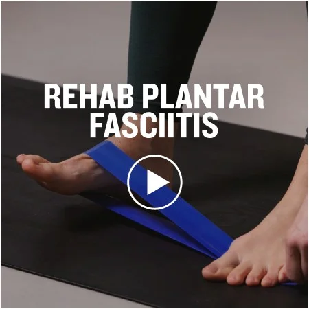 REHAB PLANTAR FASCIITIS