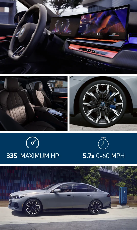 A carousel of images showing the interior and exrior shots of the All-Electric BMW i5 sedan. 335 maximum HP. 5.7s 0-60 MPH.