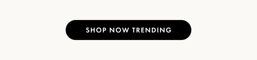 Shop Now Trending