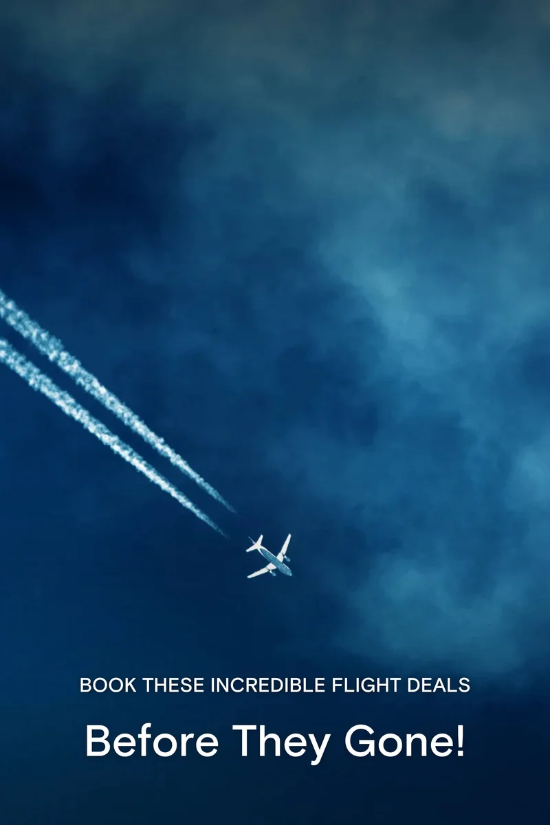 BOOK THESE INCREDIBLE FLIGHT DEALS Before They Gone!