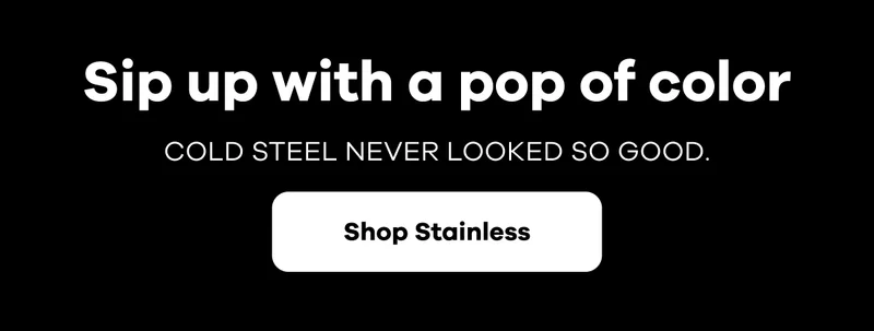 Sip up with a pop of color. Cold steel never looked so good. | Shop Stainless