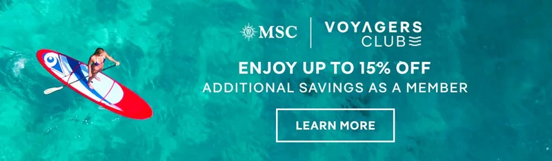 MSC&nbsp;Voyagers Club – Enjoy Up to 15% Off Additional Savings as a Member* – Click to Learn More