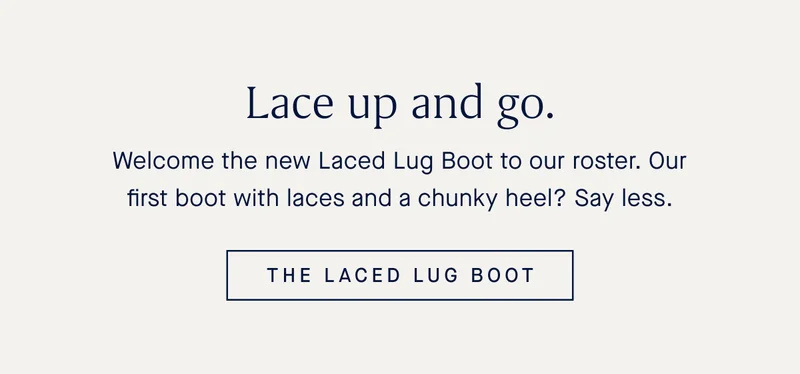 Welcome the new Laced Lug Boot to our roster. Our first boot with laces and a chunky heel? Say less. THE LACED LUG BOOT